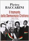 Il tramonto della democrazia cristiana. Faenza 1975-2005 tra storia e cronaca