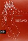 Rosso Anita. Garibaldi, l'amore, la patria