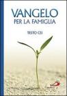 Vangelo per le famiglie. Testo CEI