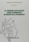 Il turismo scolastico come strumento di didattica informale