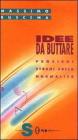Idee da buttare. Pensieri strani sulla �Normalit�