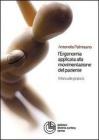 L' ergonomia applicata alla movimentazione del paziente. Manuale pratico