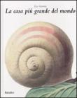 La Casa pi� grande del mondo