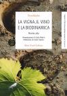 La vigna, il vino e la biodinamica La vigna, il vino e la biodinamica