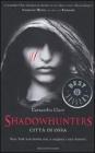 Shadowhunters. Citt� di ossa
