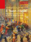 Il �buon ribelle�. Organizzazioni armate e violenza sui civili nei conflitti intrastatali
