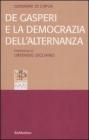 De Gasperi e la democrazia dell'alternanza