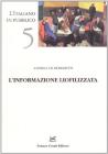 L' informazione liofilizzata. Uno studio sui titoli di giornale (1992-2003)