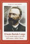 Beato Bartolo Longo un avvocato santo...