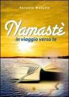 Namast�. In viaggio verso te