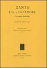 Dante e il vero amore. Tre letture dantesche