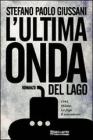 L' ultima onda del lago. 1944. Milano. La fuga. Il sottomarino
