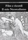 Film e ricordi il mio neorealismo