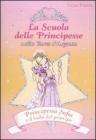 Principessa Sofia e il ballo del principe. La scuola delle principesse nella Torre d'Argento vol.11