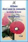 Althaea: dieci anni in comunit�. La storia, le storie