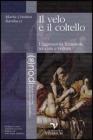 Il velo e il coltello. L'aggressivit� femminile tra cura e cultura