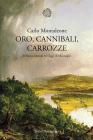 Oro, cannibali, carrozze. E-book