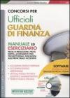 Concorsi per ufficiali Guardia di Finanza. Manuale ed eserciziario. Con CD-ROM Concorsi per ufficiali Guardia di Finanza. Manuale ed eserciziario. Con CD-ROM