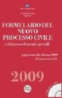 Formulario del nuovo processo civile e dei procedimenti speciali 2009. Con CD-ROM