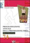Programmazione annuale della preparazione fisica nella pallavolo. 74 sedute di allenamento Programmazione annuale della preparazione fisica nella pallavolo. 74 sedute di allenamento