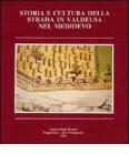 Storia e cultura della strada in Valdelsa nel medioevo