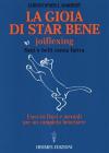 La gioia di star bene. Joyflexing. Sani e belli senza fatica