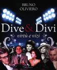 Dive & divi. Virt� e vizi