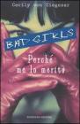 Bad girls. Perch� me lo merito