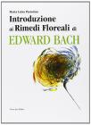 Introduzione ai rimedi floreali di Edward Bach