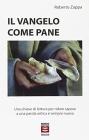 Il Vangelo come pane. Una chiave di lettura per ridare sapore a una parola antica e sempre nuova