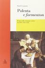 Polenta e formenton. Il mais nelle campagne venete tra XVI e XX secolo