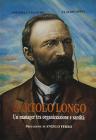 Bartolo Longo un manager tra organizzazione e santit�