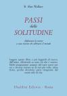 Passi dalla solitudine. Addestrare la mente a una visione che abbracci il mondo