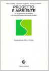 Progetto e ambiente. La progettazione ambientale e gli interventi nelle aree naturali protette