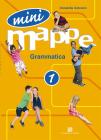 Mini mappe. Grammatica. Per la 1� classe della Scuola elementare