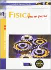 Fisica passo passo. Per le Scuole superiori vol.1