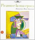 Picasso e la sua epoca. Donazioni a musei americani