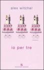 Io per tre