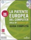 La patente europea del computer. Office XP. Syllabus 5.0. Guida completa. Con CD-ROM La patente europea del computer. Office XP. Syllabus 5.0. Guida completa. Con CD-ROM