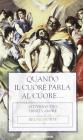 Quando il cuore parla al cuore. Lettera di Dio Trinit� amore