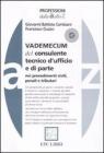Vademecum del consulente tecnico d'ufficio e di parte nei procedimenti civili, penali e tributari. Con CD-ROM