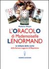 L' oracolo di Mademoiselle Lenormand. La lettura delle carte della famosa veggente di Napoleone