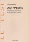 Voci maestre. Esistenze femminili e sapere educativo