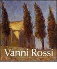 Vanni Rossi (1894-1973). Una pittura di identit� tra arte e vita