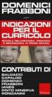 Indicazioni per il curricolo Indicazioni per il curricolo