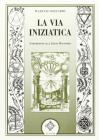 La via iniziatica. Introduzione alla Libera Muratoria