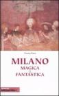 Milano magica e fantastica