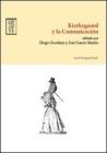 Kierkegaard y la comunicaci�n. Ediz. inglese e spagnola