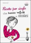 RICETTE PER SINGLE CHE HANNO VOGLIA DI COCCOLARSI. E-book