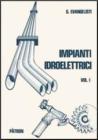 Impianti idroelettrici vol.1